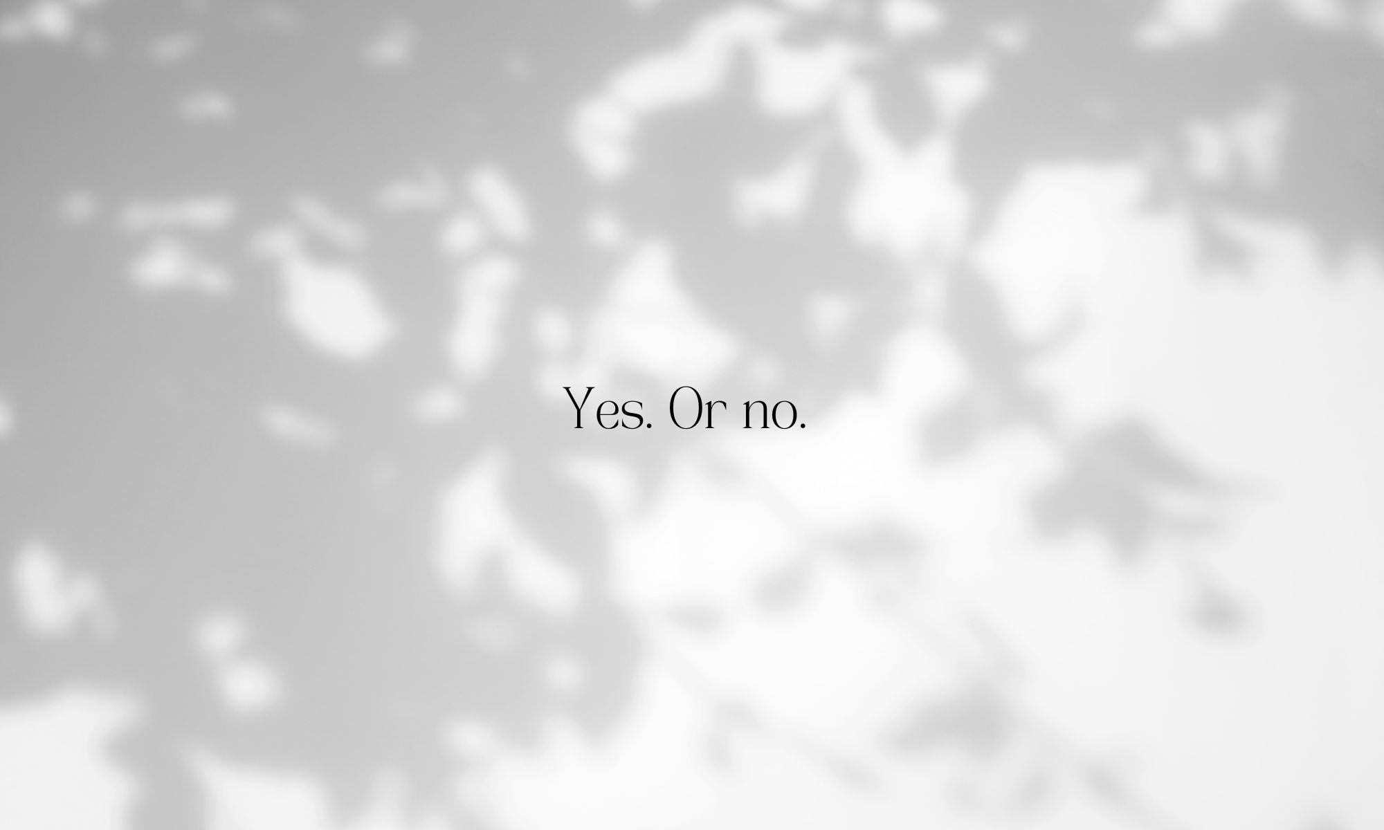 The uncharted waters between yes and no